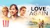 Love Again Full Movie Drama Romance Family