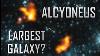 Alcyoneus Est Vraiment La Plus Grande Galaxie